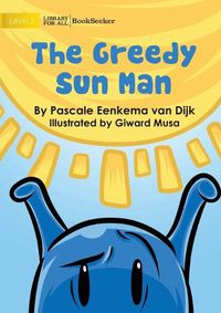 Cover image for The Greedy Sun Man