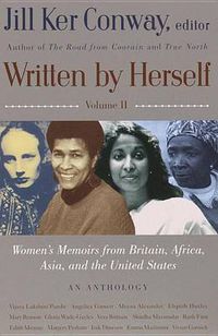 Cover image for Written by Herself: Volume 2: Women's Memoirs From Britain, Africa, Asia and the United States