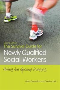 Cover image for The Survival Guide for Newly Qualified Social Workers, Second Edition: Hitting the Ground Running