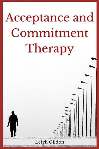 Cover image for Acceptance and Commitment Therapy