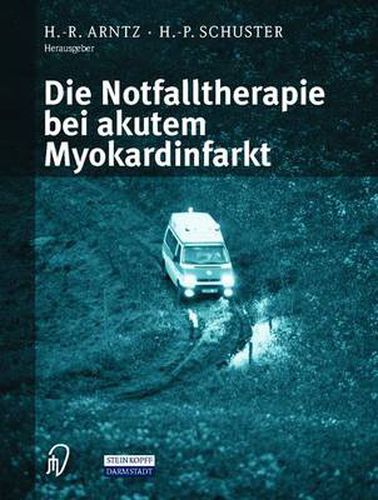 Cover image for Die Notfalltherapie bei akutem Myokardinfarkt