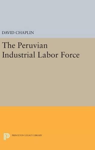 Cover image for The Peruvian Industrial Labor Force
