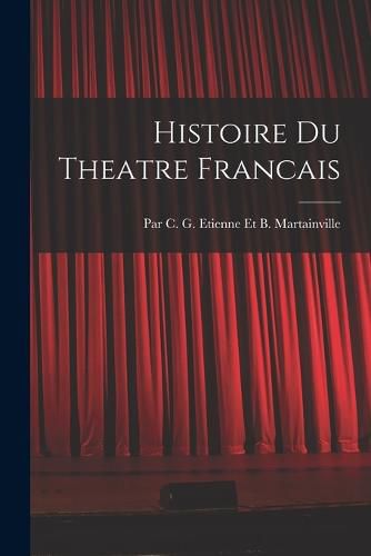 Cover image for Histoire Du Theatre Francais