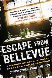 Cover image for Escape from Bellevue: A Memoir of Rock 'n' Roll, Recovery, and Redemption