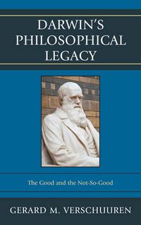 Cover image for Darwin's Philosophical Legacy: The Good and the Not-So-Good