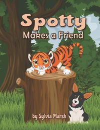 Cover image for Spotty Makes a Friend