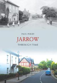 Cover image for Jarrow Through Time