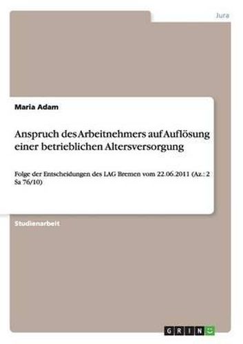 Cover image for Anspruch Des Arbeitnehmers Auf Auflosung Einer Betrieblichen Altersversorgung