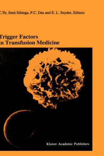 Cover image for Trigger Factors in Transfusion Medicine: Proceedings of the Twentieth International Symposium on Blood Transfusion, Groningen 1995, organized by the Red Cross Blood Bank Noord-Nederland