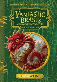 Cover image for Fantastic Beasts and Where to Find Them: Large Print Dyslexia Edition