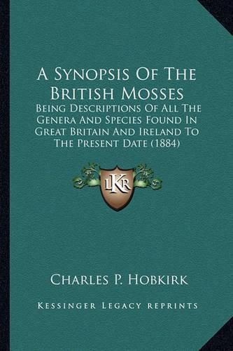 Cover image for A Synopsis Of The British Mosses