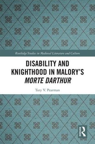 Cover image for Disability and Knighthood in Malory's Morte Darthur