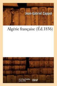 Cover image for Algerie Francaise (Ed.1856)