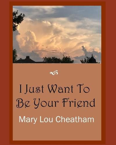Cover image for I Just Want to Be Your Friend