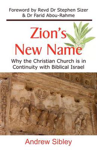 Cover image for Zion's New Name: Why the Christian Church is in Continuity with Biblical Israel