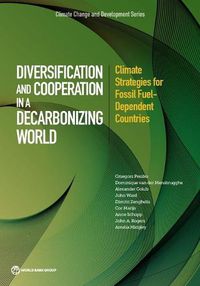 Cover image for Diversification and cooperation in a decarbonizing world: climate strategies for fossil fuel - dependent countries