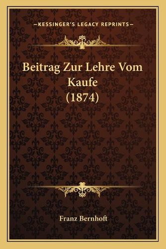 Cover image for Beitrag Zur Lehre Vom Kaufe (1874)