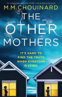 Cover image for The Other Mothers: An absolutely gripping thriller with a shocking twist