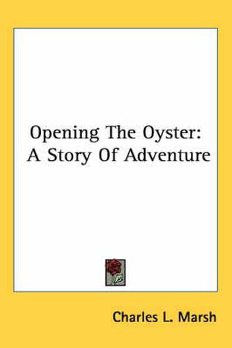 Cover image for Opening the Oyster: A Story of Adventure