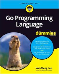 Cover image for Go Programming Language For Dummies