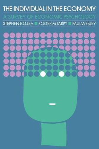 Cover image for The Individual in the Economy: A Textbook of Economic Psychology