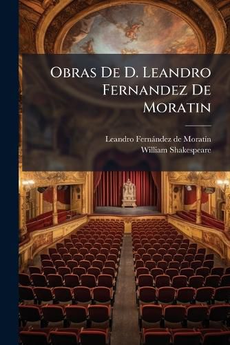 Cover image for Obras De D. Leandro Fernandez De Moratin