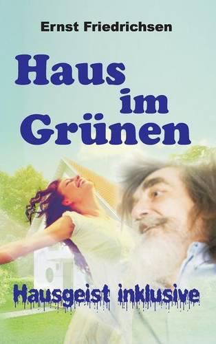 Cover image for Haus im Grunen - Hausgeist inklusive