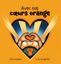 Cover image for Avec nos coeurs oranges