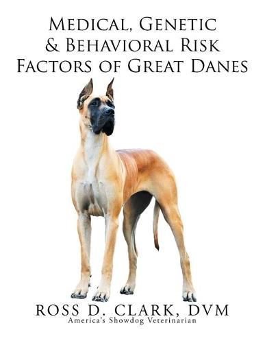 Medical, Genetic & Behavioral Risk Factors of Great Danes