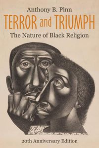 Cover image for Terror and Triumph: The Nature of Black Religion, 20th Anniversary Edition