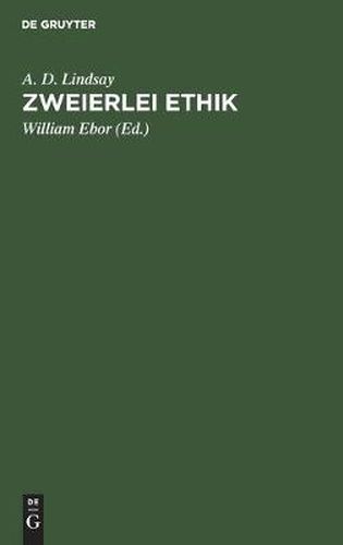 Cover image for Zweierlei Ethik: Unsere Pflicht Gegenuber Gott Und Der Gesellschaft