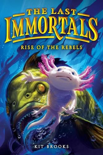 Cover image for The Last Immortals: Rise of the Rebels