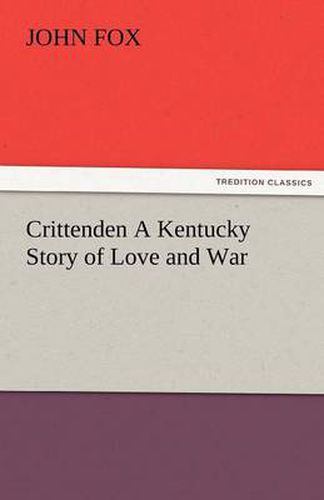 Cover image for Crittenden a Kentucky Story of Love and War