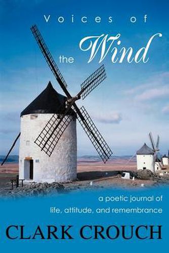 Cover image for Voices of the Wind: A Poetic Journal of Life, Attitude, and Remembrance