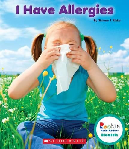 Cover image for I Have Allergies (Rookie Read-About Health) (Library Edition)