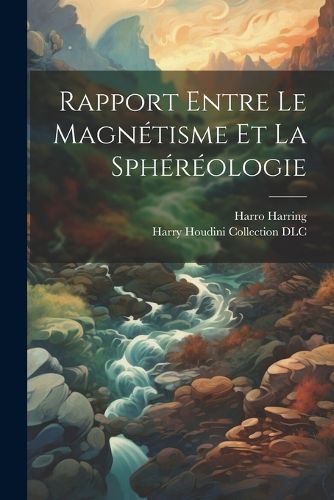 Cover image for Rapport Entre Le Magnetisme Et La Sphereologie