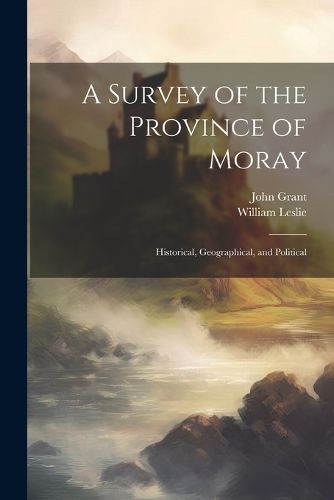 A Survey of the Province of Moray