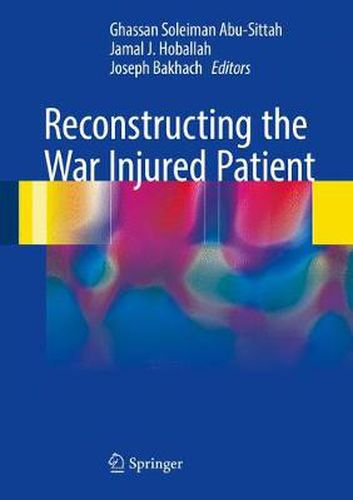 Cover image for Reconstructing the War Injured Patient