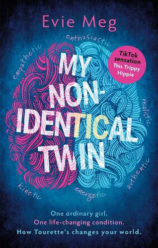 Cover image for My Nonidentical Twin: One ordinary girl. One life-changing condition. How Tourette's changes your world.