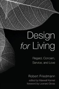 Cover image for Design for Living: Regard, Concern, Service, and Love