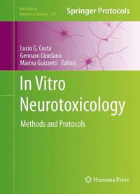 Cover image for In Vitro Neurotoxicology: Methods and Protocols