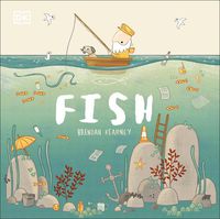 Cover image for Adventures with Finn and Skip: Fish: A tale about ridding the ocean of plastic pollution