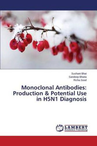 Cover image for Monoclonal Antibodies: Production & Potential Use in H5N1 Diagnosis