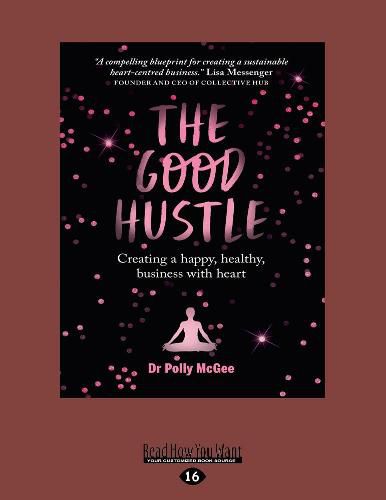 Cover image for The Good Hustle: Creating a happy, healthy business with heart