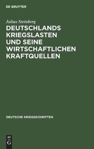 Deutschlands Kriegslasten Und Seine Wirtschaftlichen Kraftquellen