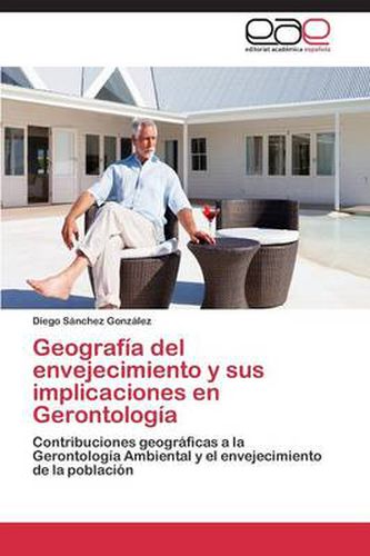 Cover image for Geografia del envejecimiento y sus implicaciones en Gerontologia