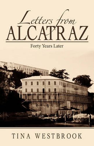 Cover image for Letters from Alcatraz: Forty Years Later