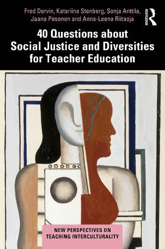 Cover image for 40 Questions about Social Justice and Diversities for Teacher Education