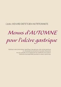 Cover image for Menus d'automne pour l'ulcere gastrique