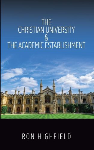 Cover image for The Christian University & The Academic Establishment